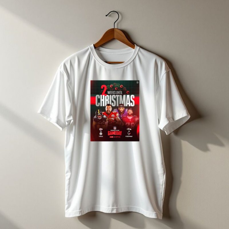 2 Weeks Until Christmas Gameday Chiefs Vs Steelers Ravens Vs Texans T Shirt T Shirt 1 1