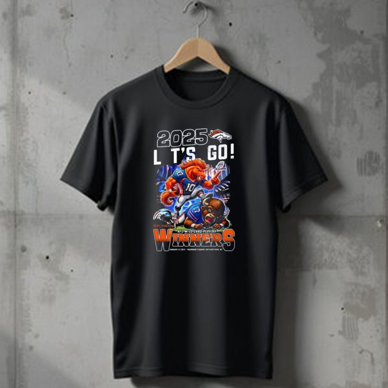 2025 Lets Go Denver Broncos Afc Wild Card Playoff Winners January 12 Highmark Stadium T Shirt 1 T Shirt 1
