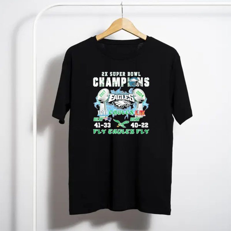 2X Super Bowl Champions Philadelphia Eagles Beat Patriots And Chiefs Fly Eagles Fly T Shirt T Shirt 1