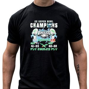 2X Super Bowl Champions Philadelphia Eagles Beat Patriots And Chiefs Fly Eagles Fly T-Shirt