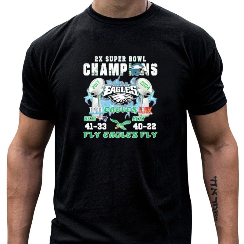 2X Super Bowl Champions Philadelphia Eagles Beat Patriots And Chiefs Fly Eagles Fly T Shirt T Shirt 1 1