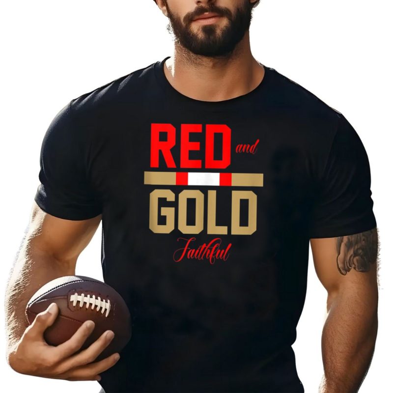 49Ers Red And Gold Faithful T Shirt T Shirt 1