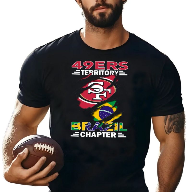 49Ers Territory Brazil Chapter Sf Logo And Flag Fusion T Shirt T Shirt 1