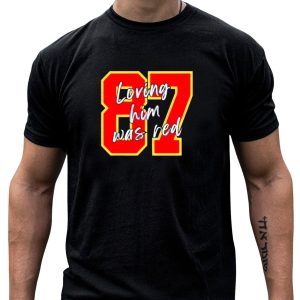 87 Loving Him Was Red Kansas City Football Chiefs Fan T-Shirt