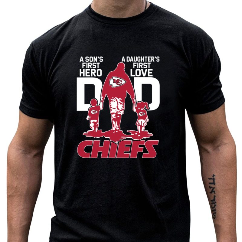 A Sons First Hero A Daughters First Love Dad Kansas City Chiefs T Shirt T Shirt 1 1
