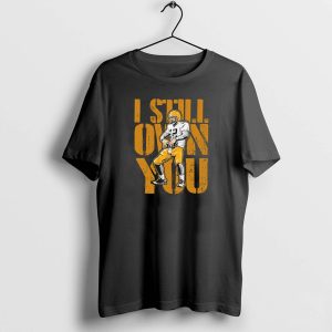 Aaron Rodgers I Still Own You Green Bay Packers Shirt