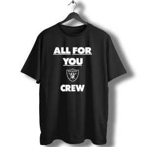 All For You Raiders Crew T-Shirt