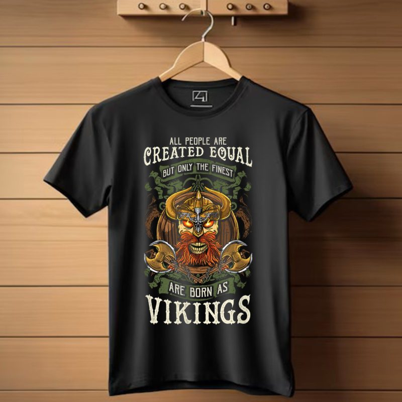 All People Are Created Equal But Only The Finest Are Born As Vikings T Shirt 1 T Shirt 1