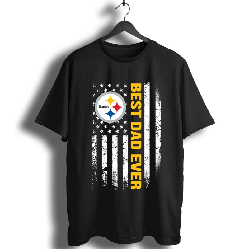 American Flag Best Dad Ever The Pittsburgh Steelers Father Shirt T Shirt 1