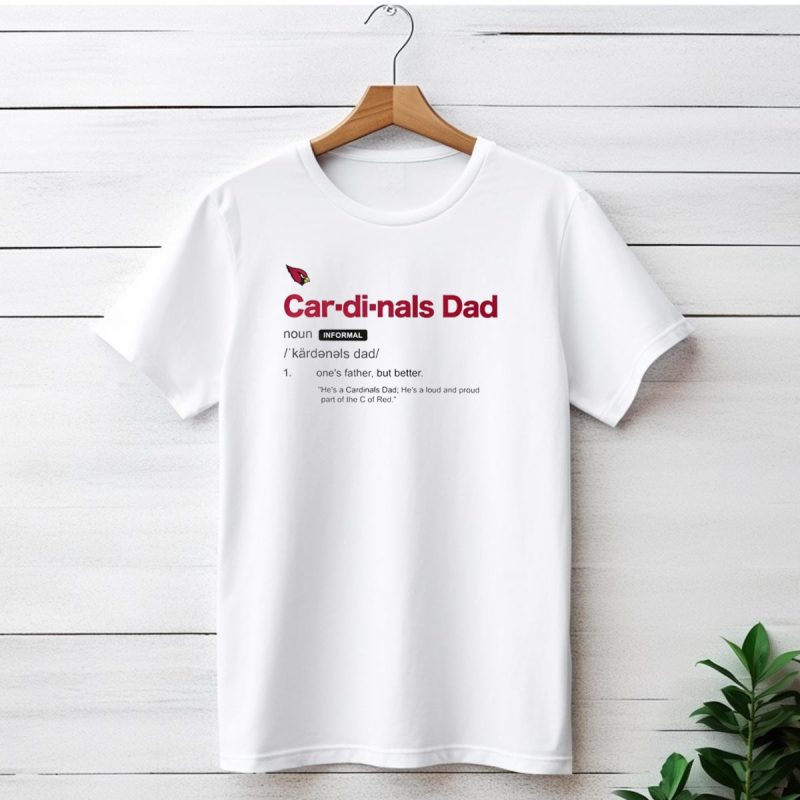 Arizona Cardinals Dad Better Father Definition Proud Fan Nfl Team Logo T Shirt 1 T Shirt 1