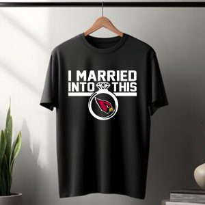 Arizona Cardinals I Married Into This T Shirt