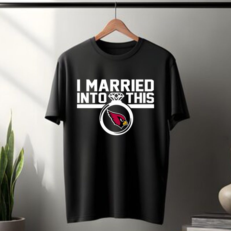 Arizona Cardinals I Married Into This T Shirt T Shirt 1