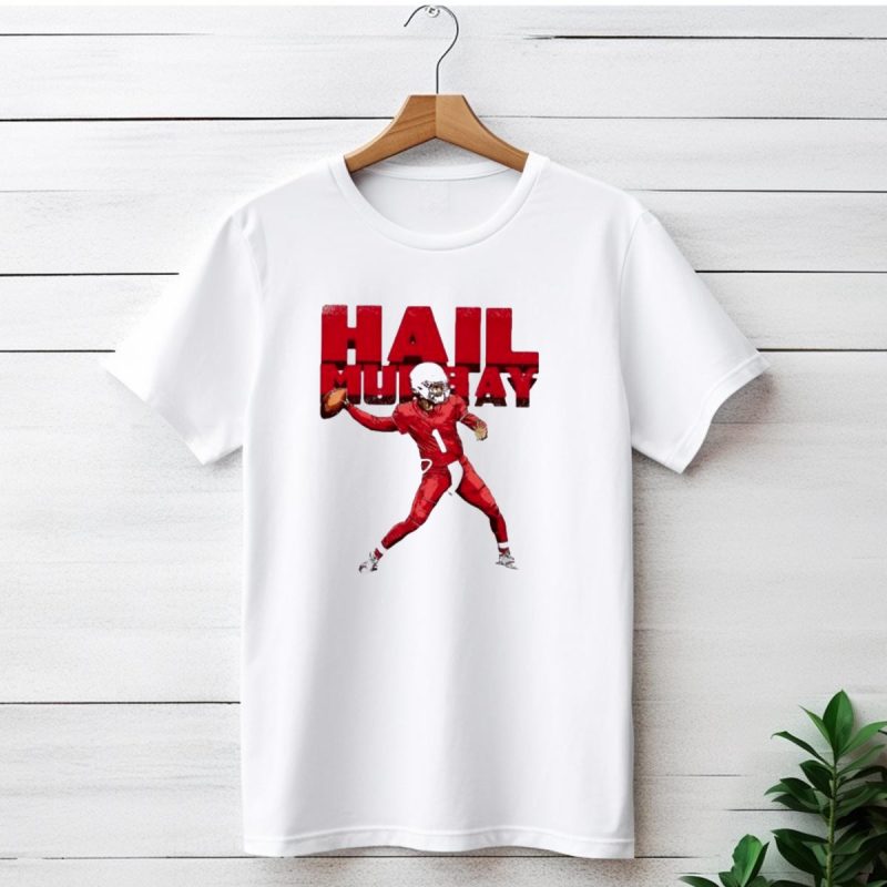 Arizona Cardinals Kyler Murray Hail Murray Football Play T Shirt 1 T Shirt 1