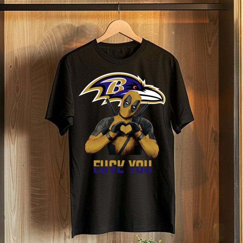 Baltimore Ravens Deadpool Fuck You Love You T Shirt T Shirt 1