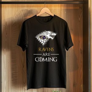 Baltimore Ravens stark house are coming funny Game of Thrones T-Shirt