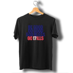 Be Good Do Good God Bless Go 17Ills Josh Allen Buffalo Bills 2025 T-Shirt