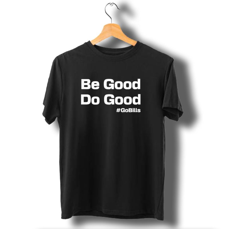 Be Good Do Good Josh Allen Mvp Gobills Buffalo Bills Fan Apparel T Shirt 1 T Shirt 1