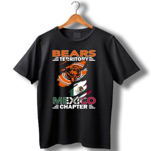 Bears Territory Mexico Chapter Chicago Bears Logo Mexican Flag T Shirt