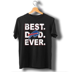 Best Dad Ever Buffalo Bills T-Shirt