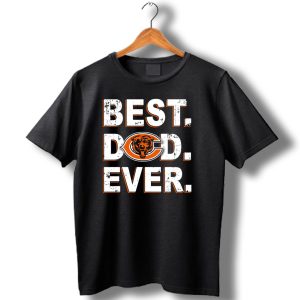 Best Dad Ever Chicago Bears T Shirt