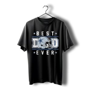 Best Dad Ever Cowboys Football Dallas Lover Big Father Day Shirt