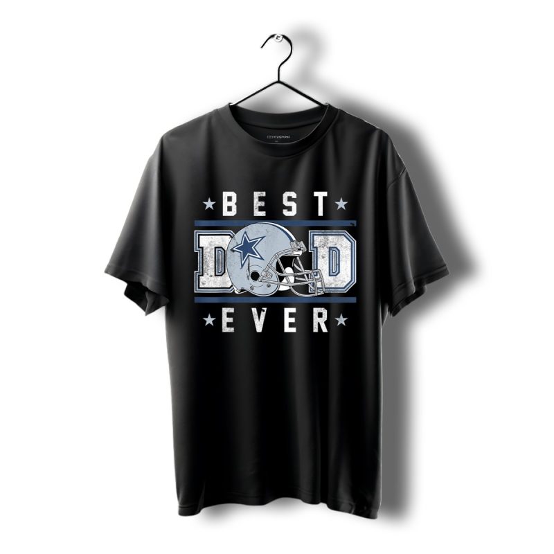 Best Dad Ever Cowboys Football Dallas Lover Big Father Day Shirt T Shirt 1