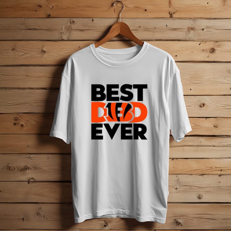 Best Dad Ever Nfl Cincinnati Bengals T Shirt 1 T Shirt 1