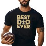 Best-Dad-Ever-New-Orleans-Saints-Nfl-T-Shirt-1_t-shirt-4_5