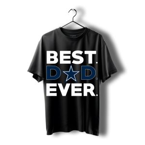 Best Dallas Cowboys Dad Ever Shirt