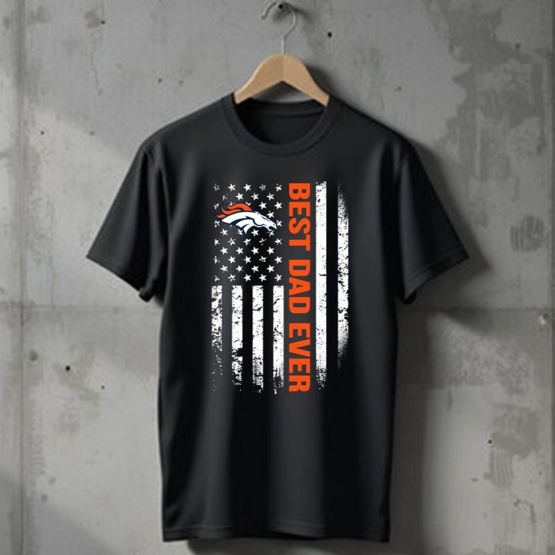 Best Denver Broncos Dad Ever American Flag T Shirt T Shirt 1