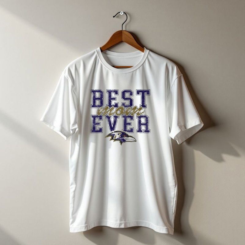 Best Mom Ever Baltimore Ravens T Shirt 1 T Shirt 1