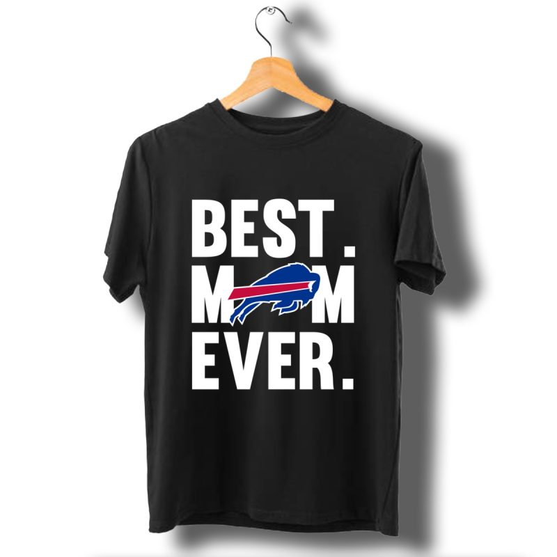 Best Mom Ever Buffalo Bills Mother Day T Shirt T Shirt 1