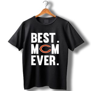 Best Mom Ever Chicago Bears  Mother Day T-Shirt