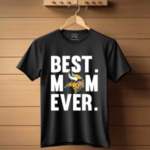 Best Mom Ever Minnesota Vikings Mother Day T-Shirt
