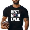 Best Mom Ever New England Patriots T-Shirt Mother Day T-Shirt - Image 2