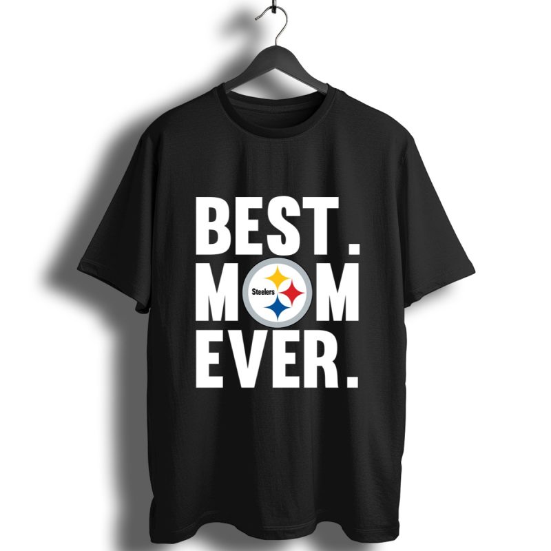 Best Mom Ever Pittsburgh Steelers Mother Day Shirt T Shirt 1
