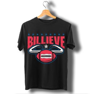 Billieve Bills Ny Buffalo Football T Shirt