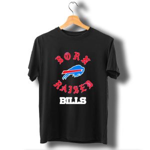 Born Raised Buffalo Bills Logo Fan Enthusiast T-Shirt