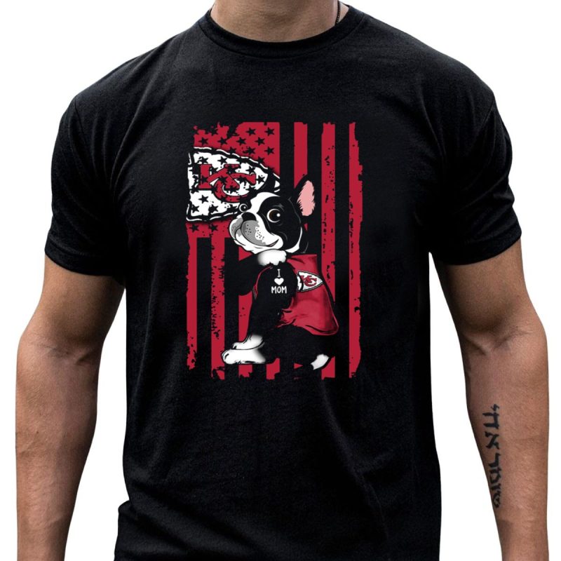 Boston Terrier Kansas City Chiefs I Love Mom Flag T Shirt T Shirt 1 1