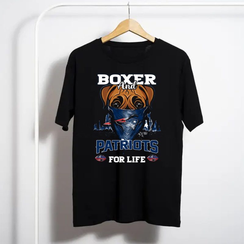 Boxer And Patriots For Life New England T Shirt T Shirt 1