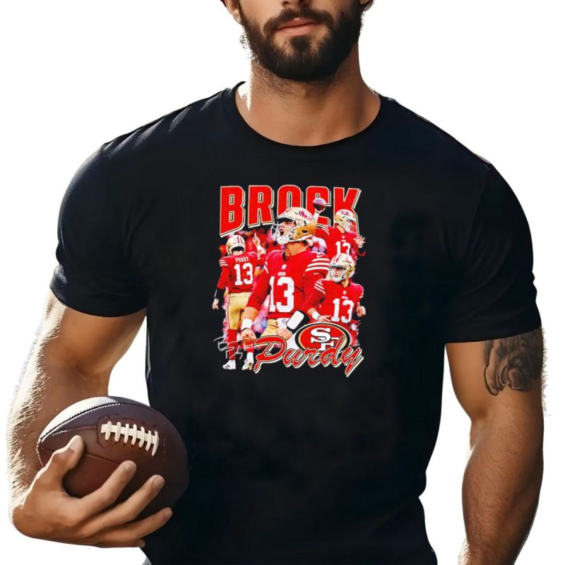 Brocky Purdy San Francisco 49Ers Number 13 Signature Sp T Shirt T Shirt 1