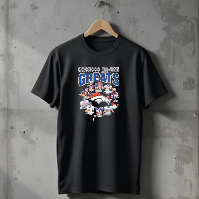 Broncos All Time Greats Signatures Denver Broncos Legends T Shirt 1 T Shirt 1