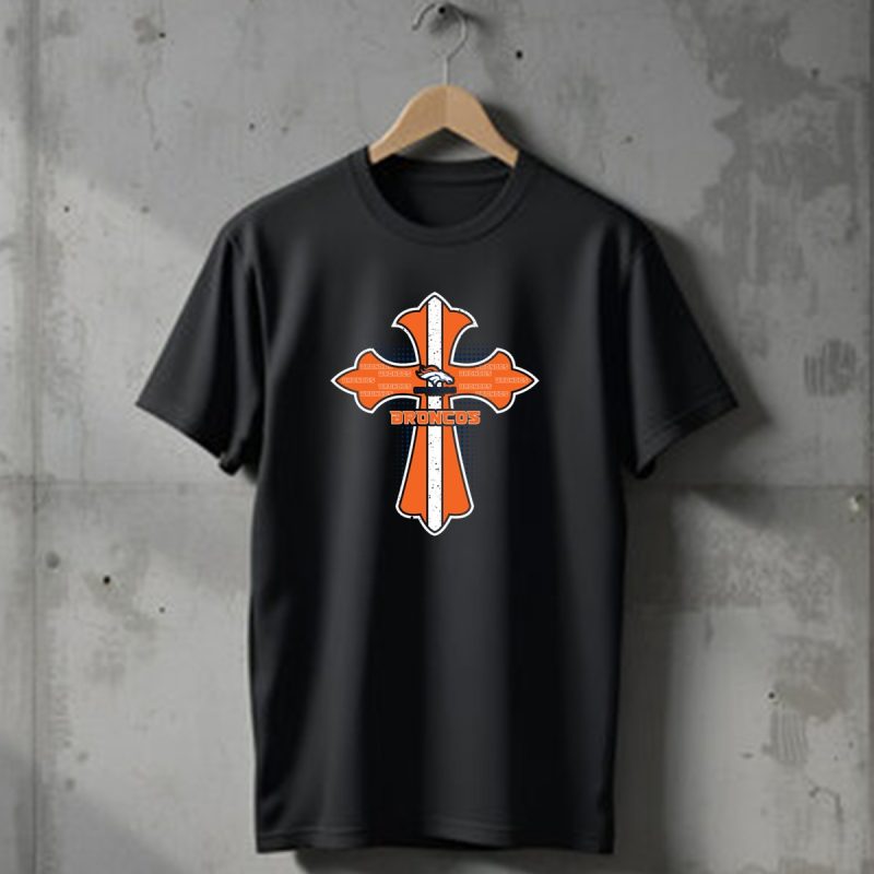 Broncos Cross For Jesus Fans Denver Broncos T Shirt 1 T Shirt 1