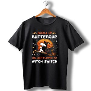 Buckle Up Buttercup Snoopy Chicago Bears You Just Flipped My Witch Switch T Shirt