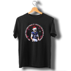 Buffalo Bills All I Want For Christmas Is Josh Allen In The Playoffs T-Shirt
