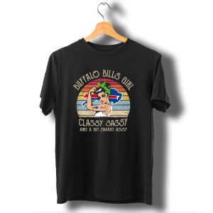 Buffalo Bills Girl Classy Sassy And A Bit Smart Assy T-Shirt