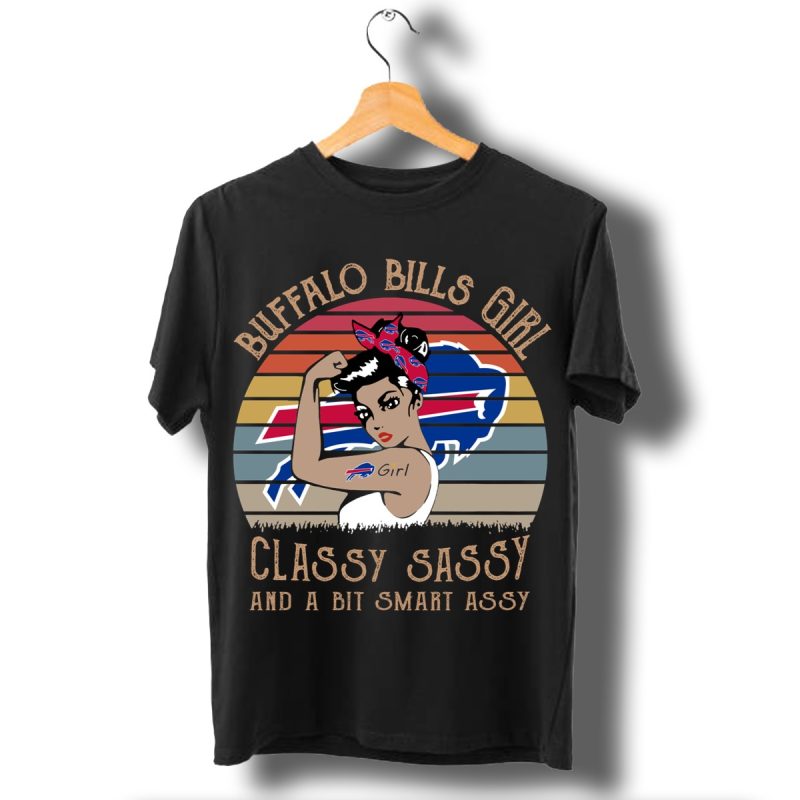 Buffalo Bills Girl Classy Sassy And A Bit Smart Assy T Shirt T Shirt 1