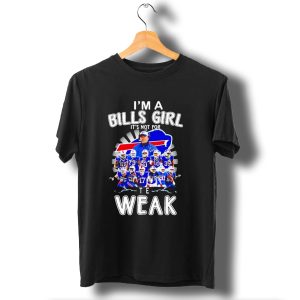 Buffalo Bills Girl Pride Its Not For The Weak T-Shirt