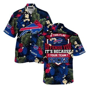 Buffalo Bills If This Flag Offends You Your Team Sucks Hawaiian Shirt