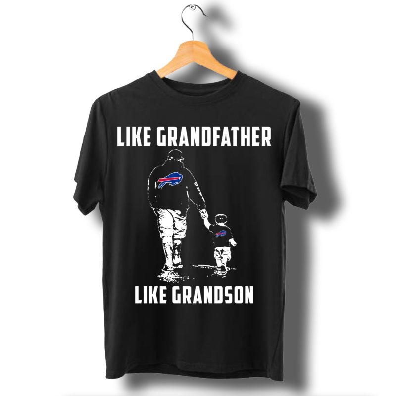 Buffalo Bills Like Grandfather Like Grandson T Shirt T Shirt 1
